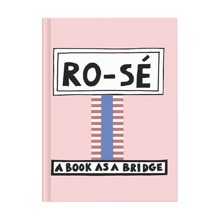 Ro-sé - A Book as a Bridge