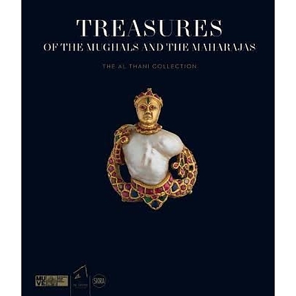 Treasures of the Mughals and the Maharajas: The Al Thani Collection