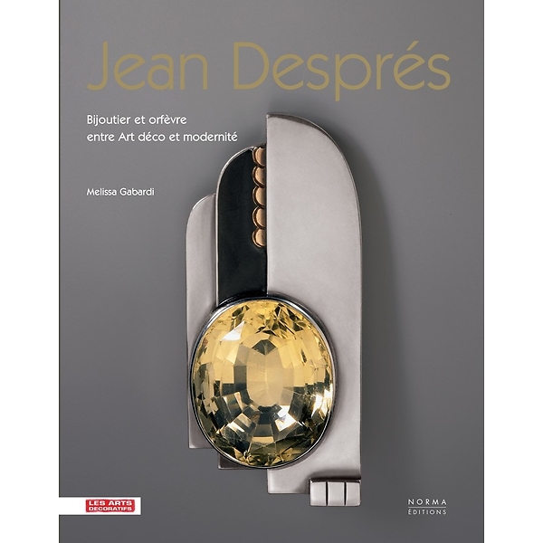 Jean Després, bijoutier-orfèvre entre Art déco et modernité