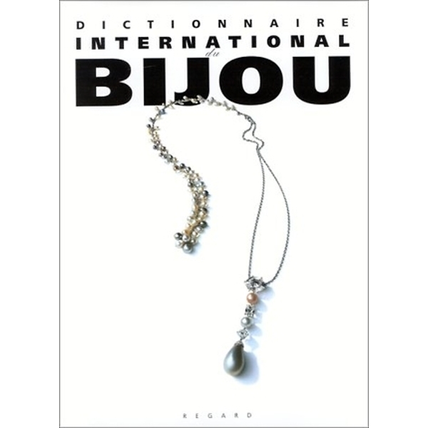 DICTIONNAIRE INTERNATIONAL DU BIJOU