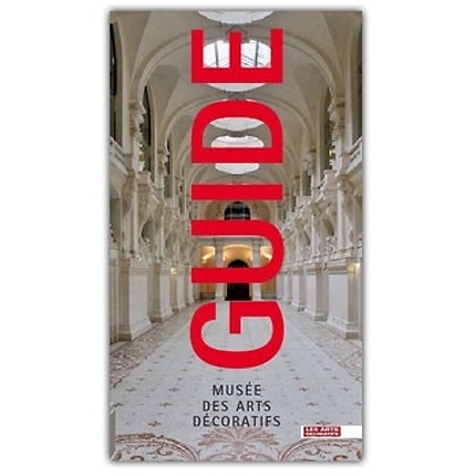 Guide du musée des Arts décoratifs