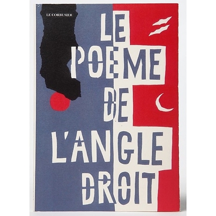 Carnet Le Corbusier Le poème de l'angle droit