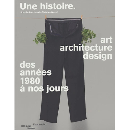 Une Histoire Art Architecture Design Des Annees 80 A Nos Jours