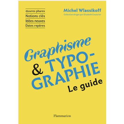 Graphisme Et Typographie Le Guide