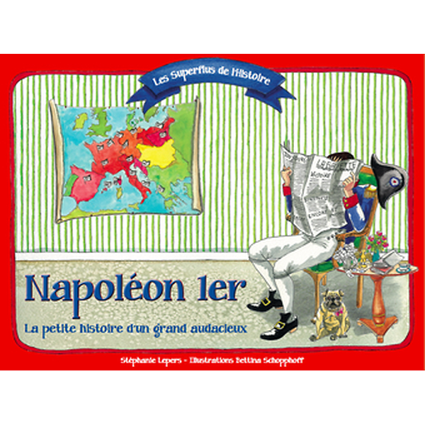 Napoléon 1er : la petite histoire d'un grand audacieux