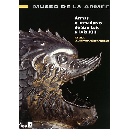Armas y armaduras de San Luis a Luis XIII