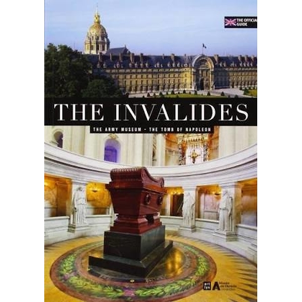 The Invalides : official guide