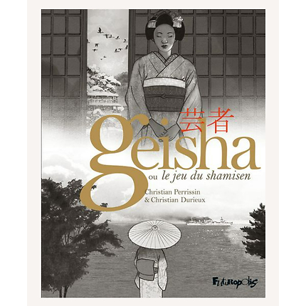 Geisha ou le jeu du Shamisen I, Ii