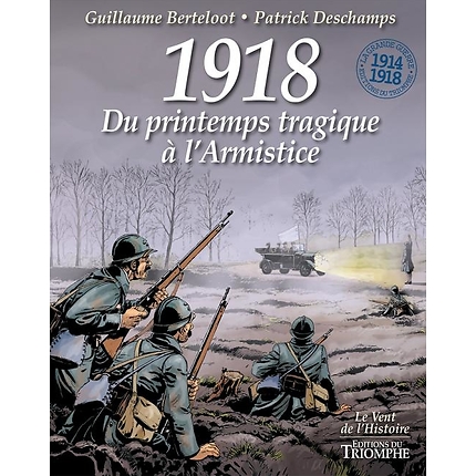 1918 Du printemps tragique à l'armistice