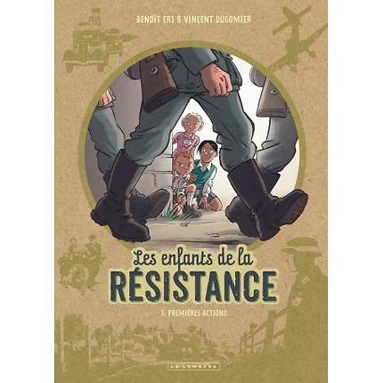 Les enfants de la Résistance Volume 1