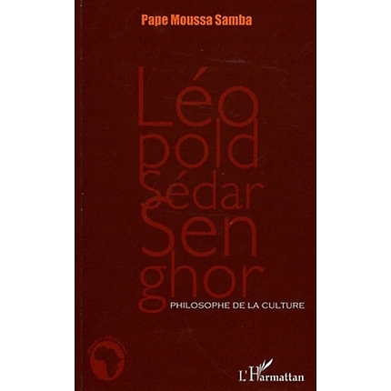 Léopold sédar senghor, philosophe de la culture