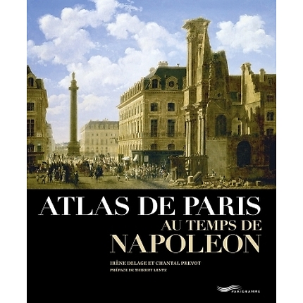 Atlas of Paris at the time of Napoleon