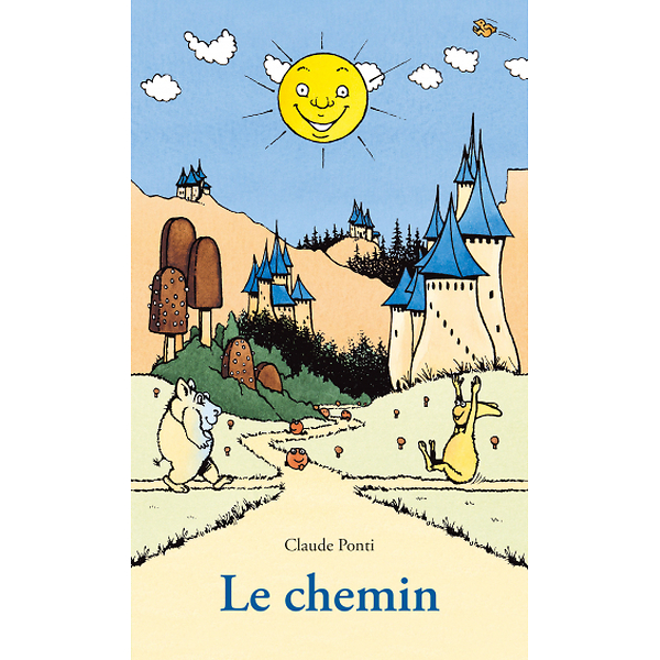 Le Chemin - Claude Ponti