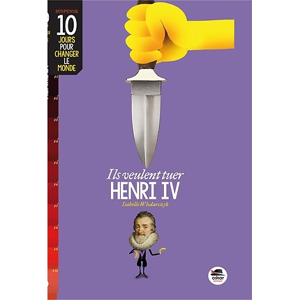 Ils veulent tuer Henri IV