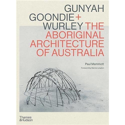 The Aboriginal Architecture Of Australia