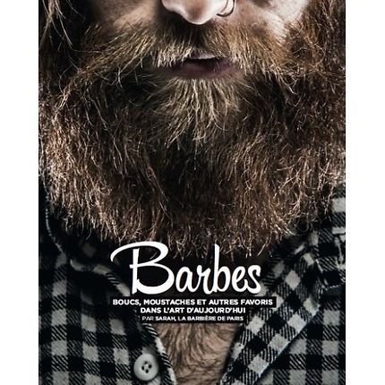 Barbes - Boucs, moustaches et autres favoris dans l'art d'hier et d'aujourd'hui