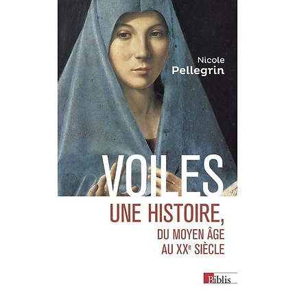 Voiles : Une histoire du Moyen-Âge au XXe siècle