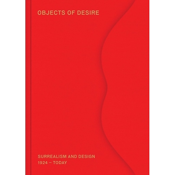 Objects of desire - Surrealism and design in dialogue