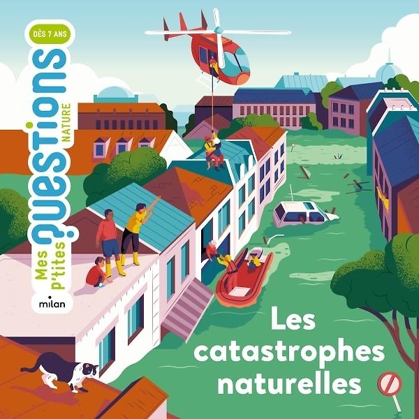 Mes Petites Questions - Les catastrophes naturelles