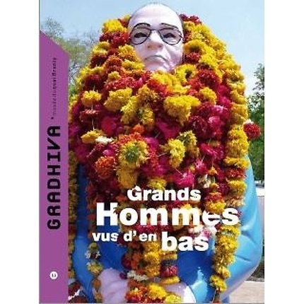 Gradhiva N°11 Grands hommes vus d'en bas