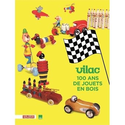 Vilac ; 100 ans de jouets en bois