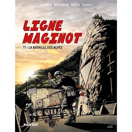 Ligne Maginot t.1 : la bataille des Alpes