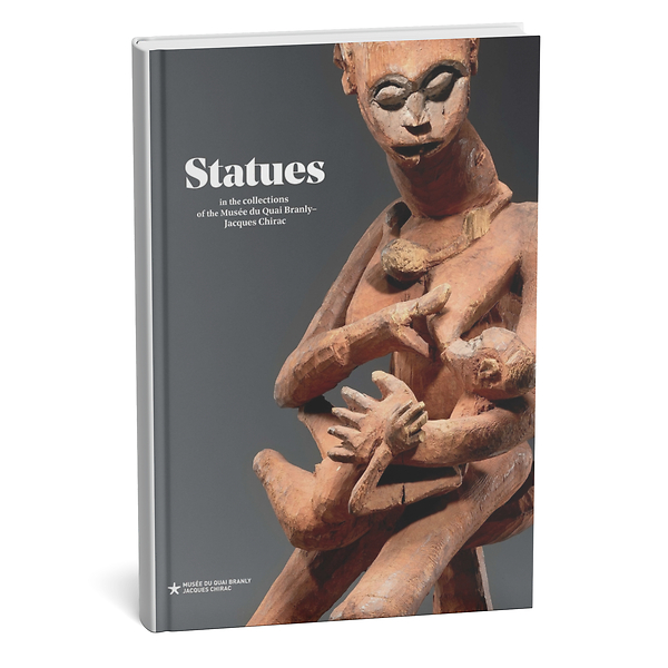Statues: in the collections of the musée du quai Branly - Jacques Chirac
