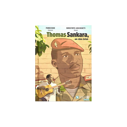 Thomas Sankara Un Reve Brise