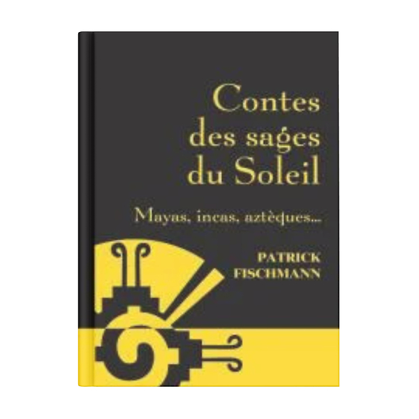 Contes Des Sages Du Soleil