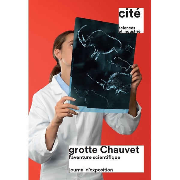 Grotte Chauvet, the scientific adventure. Exhibition journal