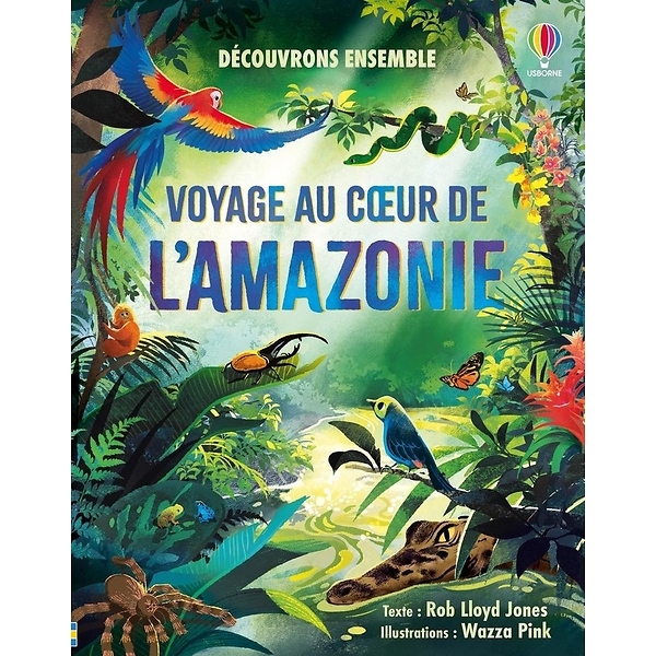 Voyage au coeur de l'Amazonie