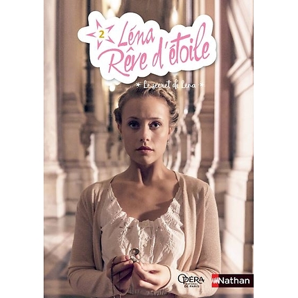 Lena, rêve d'étoile - Tome 2 : Le secret de Léna