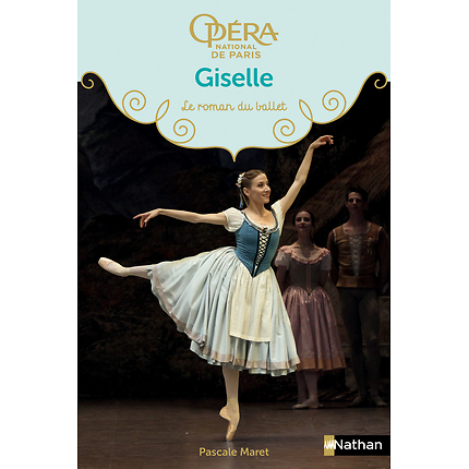 Giselle - Les romans du ballet de l'Opéra de Paris