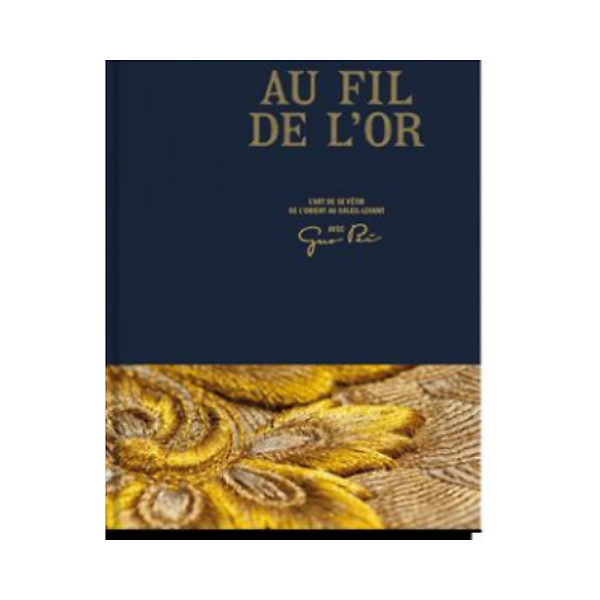 Catalogue d'exposition - Au fil de l'or. L'art de se vêtir de l'Orient au Soleil-Levant
