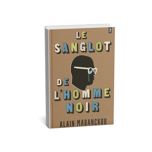 Le Sanglot De L'Homme Noir