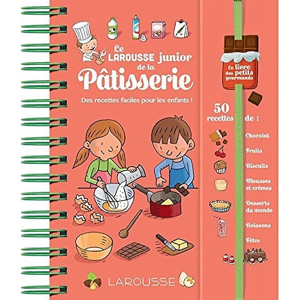Le Larousse Junior de la pâtisserie - Des recettes faciles pour les enfants !