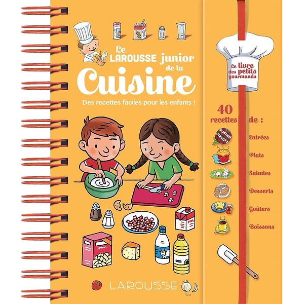 The Larousse junior de la cuisine / easy recipes for kids!