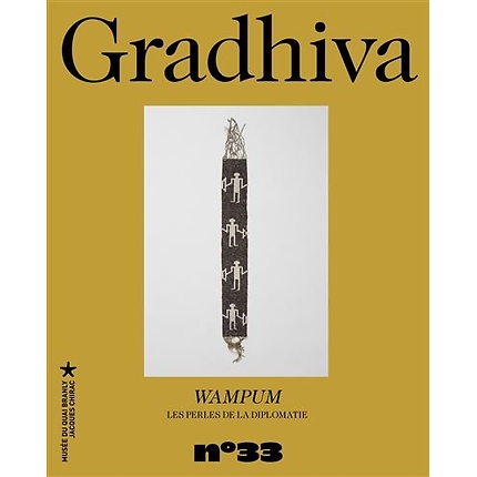 Gradhiva N° 33 : Wampum : les perles de la diplomatie