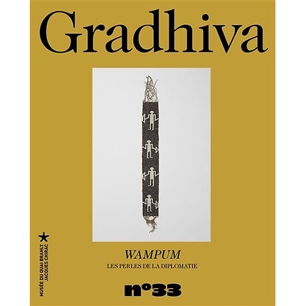 Gradhiva N° 33: Wampum: the pearls of diplomacy