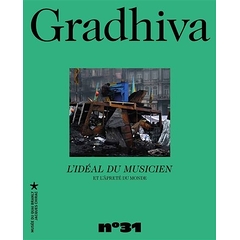 Gradhiva N°31 : L'idéal du musicien et l'âpreté du monde