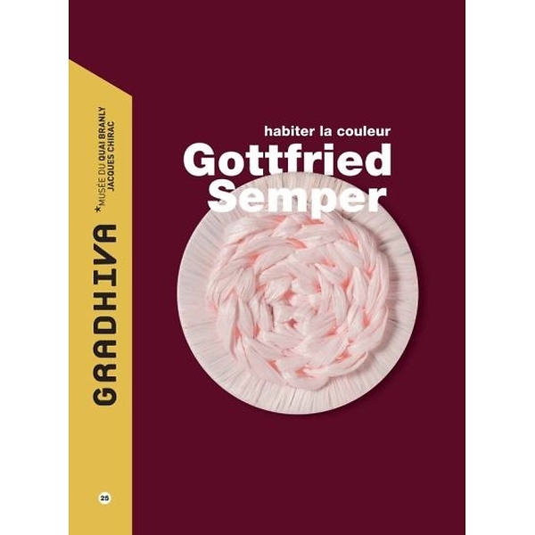 Gradhiva N° 15: Gottfried Semper, inhabiting color