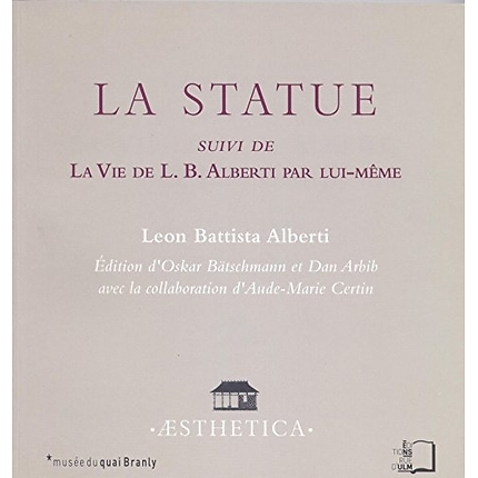 La Statue suivi de La Vie de L.B. Alberti par lui-même