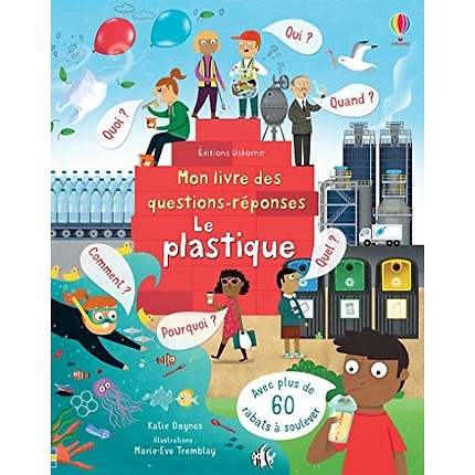 Le plastique - Mon livre des questions-réponses