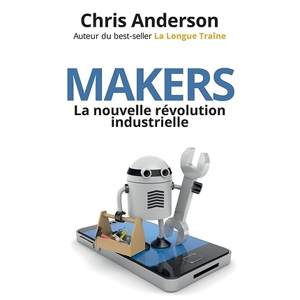 Makers : The new industrial revolution
