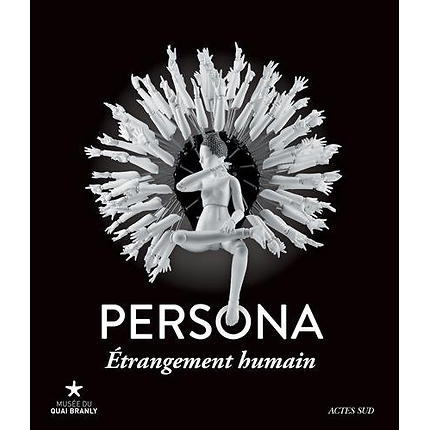 Catalogue d'exposition : Persona, étrangement humain