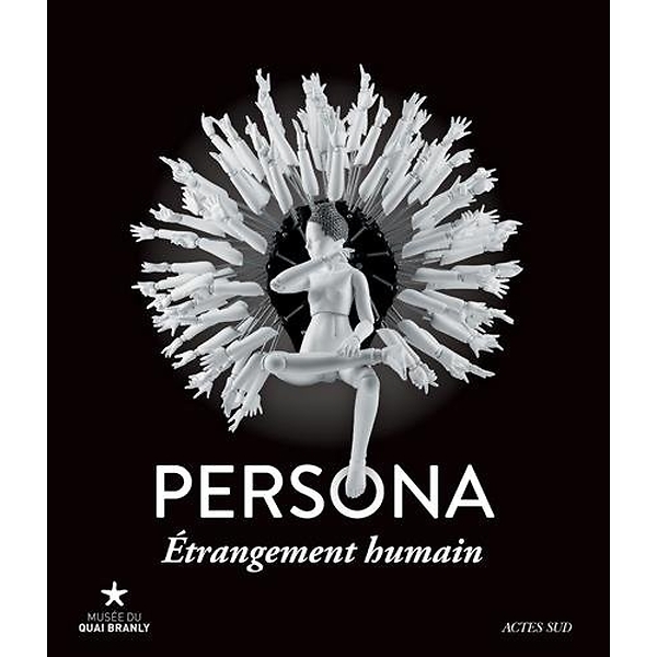 Catalogue d'exposition : Persona, étrangement humain