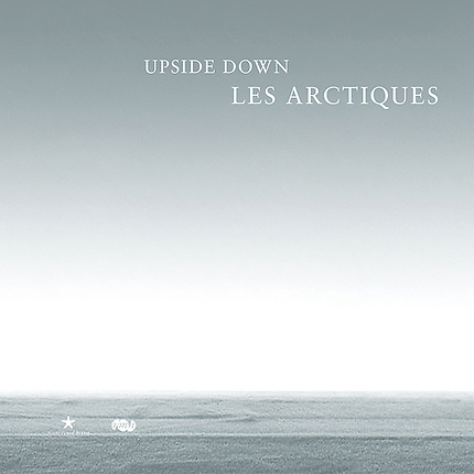 Les Arctiques : Upside Down