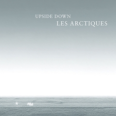 Les Arctiques : Upside Down