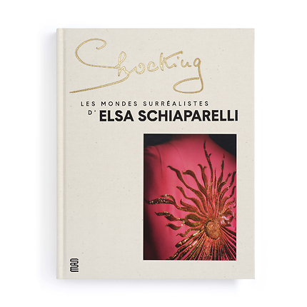 Shocking ! Les mondes surréalistes d'Elsa Schiaparelli