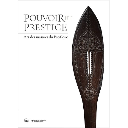 Pouvoir et Prestige - Art des massues du Pacifique